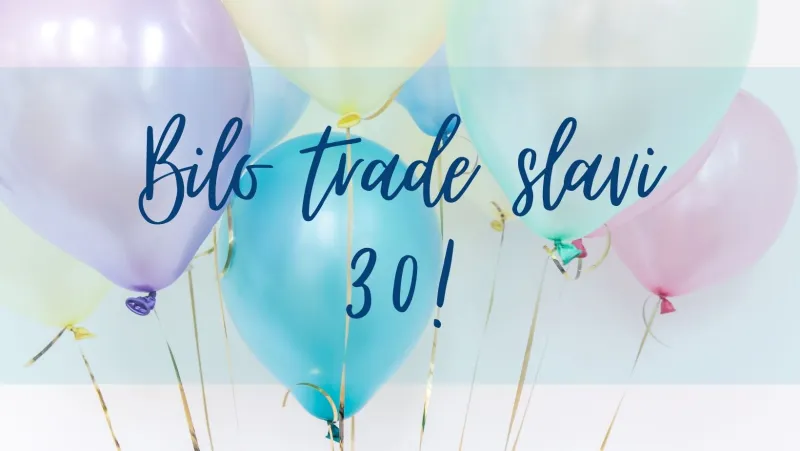 Bilo trade slavi 30. rođendan! I daruje lude popuste, nagrade, te vrhunsku zabavu uz roštilj i pivo