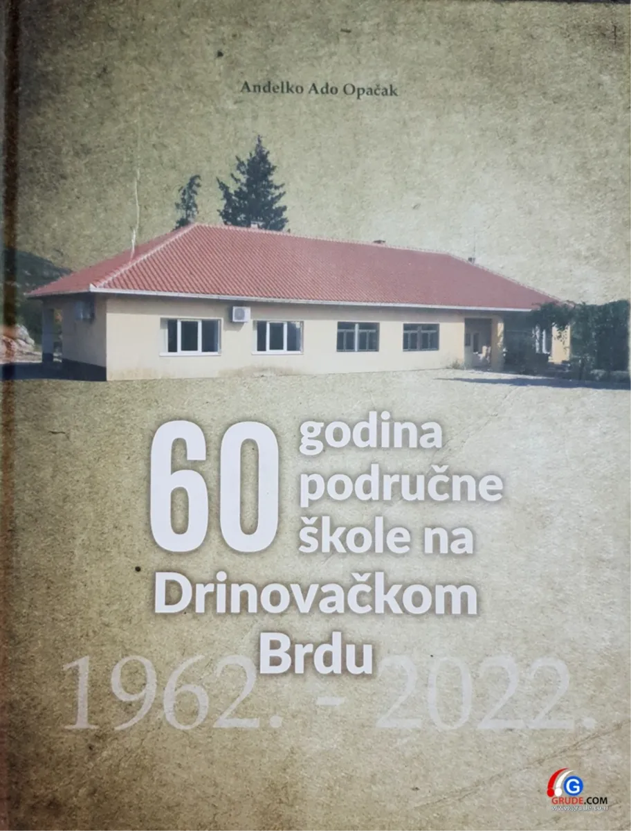 NAJAVA: Predstavljanje monografije ''60 godina područne škole na Drinovačkom Brdu'' 1