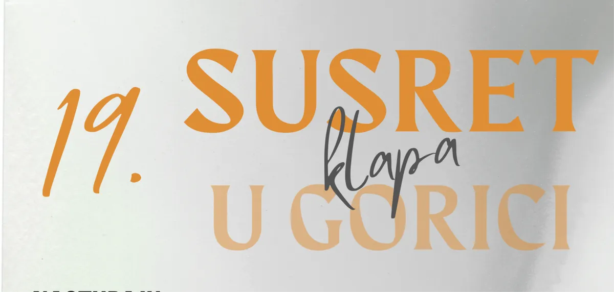 NAJAVA: 19. Susret klapa u Gorici