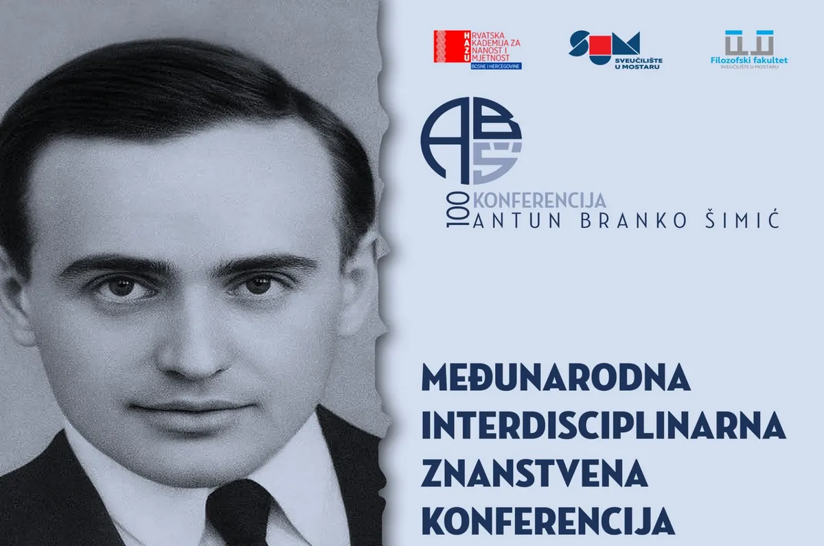 Međunarodna interdisciplinarna znanstvena konferencija 100 godina nakon A. B. Šimića na Sveučilištu u Mostaru